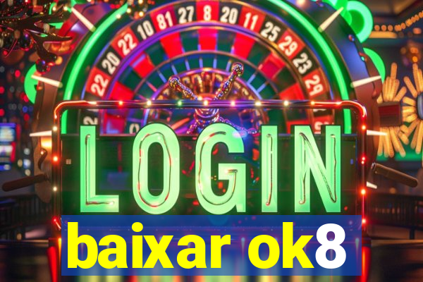 baixar ok8